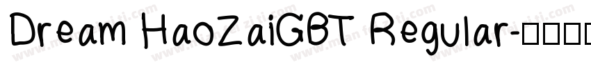 Dream HaoZaiGBT Regular字体转换